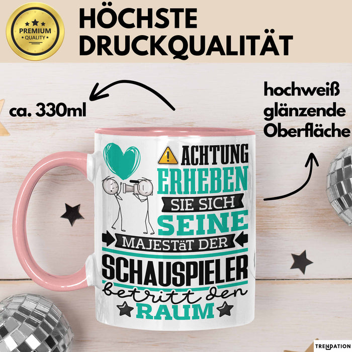 Schauspieler Geschenk Tasse Lustiger Spruch Erheben Sie Sich Der Schauspieler Betritt den Raum Rosa Trendation