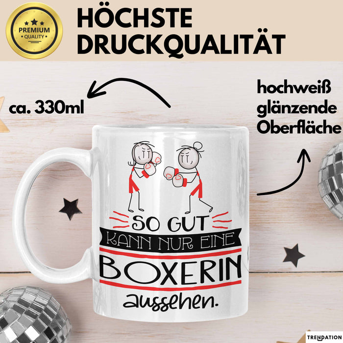 Boxerin Geschenk Tasse So Gut Kann Nur Eine Boxerin Aussehen Geschenkidee Geburtstag Weihnachten Lustig Weiß Trendation
