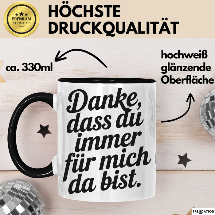 Freundschaft Tasse Geschenk Danke Dass Du Immer Da Bist Geschenkidee Schwarz Trendation