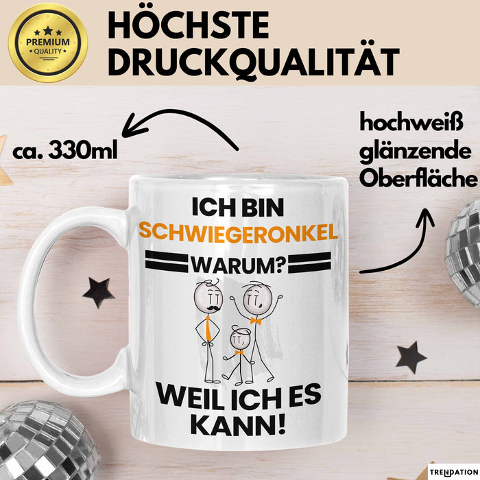 Schwiegeronkel Geschenk Tasse Lustiger Spruch Ich Bin Schwiegeronkel Warum Weil Ich Es Kann Geschenkidee Bester Schwiegeronkel Geburtstag Kaffee-Becher Weiß Trendation