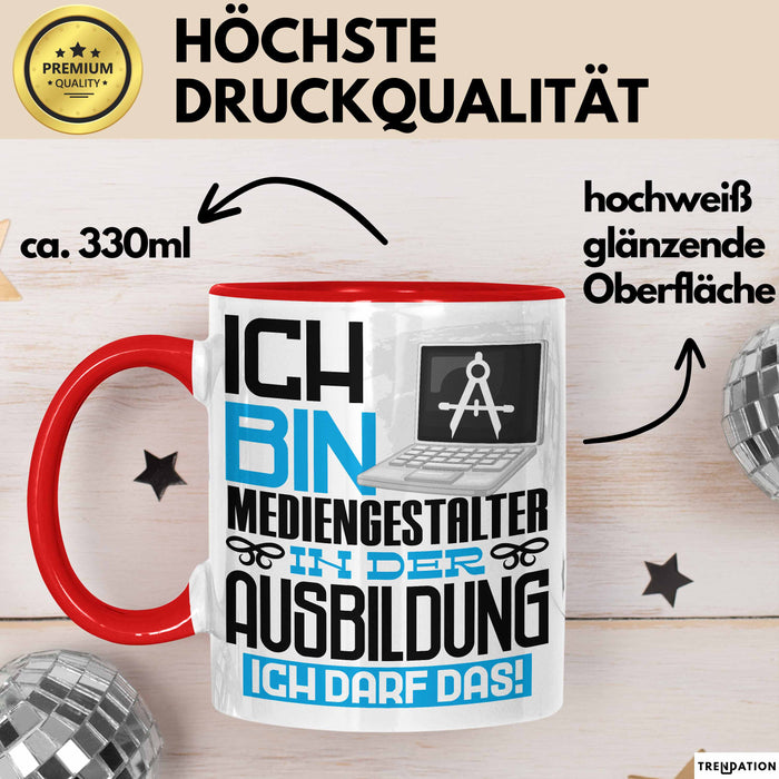 Mediengestalter Ausbildung Tasse Geschenk Ich Bin Mediengestalter In Der Ausbildung Ich Darf Das Geschenkidee Spruch Rot Trendation