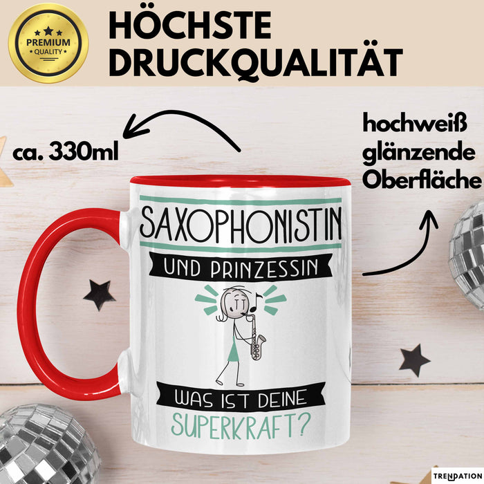 Saxophonistin Und Prinzessin Tasse Geschenk Für Eine Saxophonistin Geburtstag Was Ist Deine Superkraft Rot Trendation