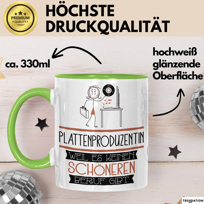 Plattenproduzentin Weil Es Keinen Schöneren Beruf Gibt Tasse Geschenk für Eine Plattenproduzentin Lustig Grün Trendation