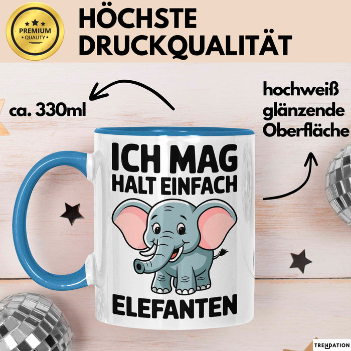Elefant Tier Tasse Geschenk Lustige Geschenkidee Spruch Ich Mag Halt Einfach Elefanten Blau Trendation