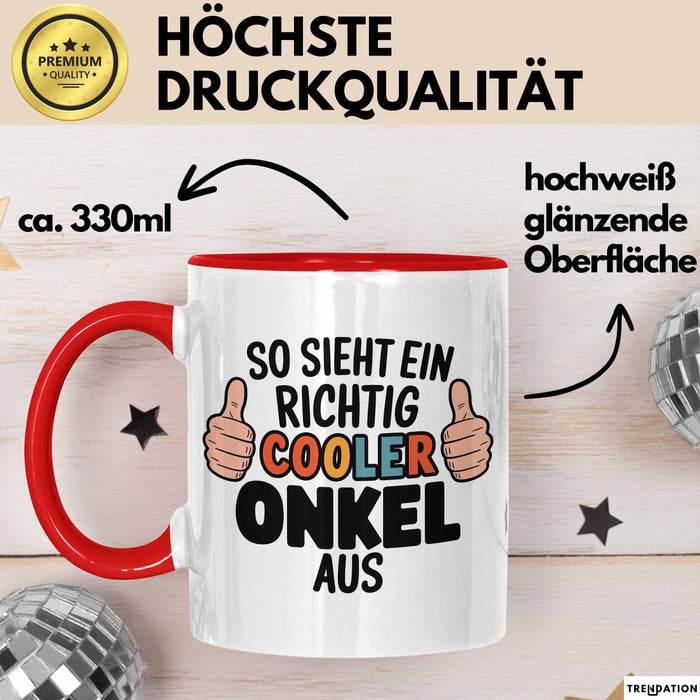 Onkel Nichte Neffe Tasse Geschenk Lustige Geschenkidee Spruch So Sieht Ein Richtig Cooler Onkel Aus Rot Trendation