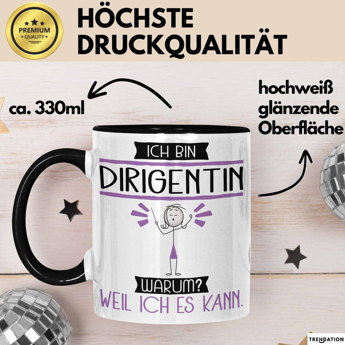 Dirigentin Tasse Geschenk Ich Bin Dirigentin Warum Weil Ich Es Kann Geschenkidee Geburtstag Trendation