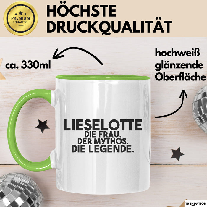 Lieselotte Tasse Lieselotte – Die Frau. Der Mythos. Die Legende. Geschenk Grün Trendation