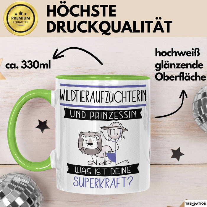 Wildtieraufzüchterin Und Prinzessin Tasse Geschenk Für Eine Wildtieraufzüchterin Geburtstag Was Ist Deine Superkraft Grün Trendation