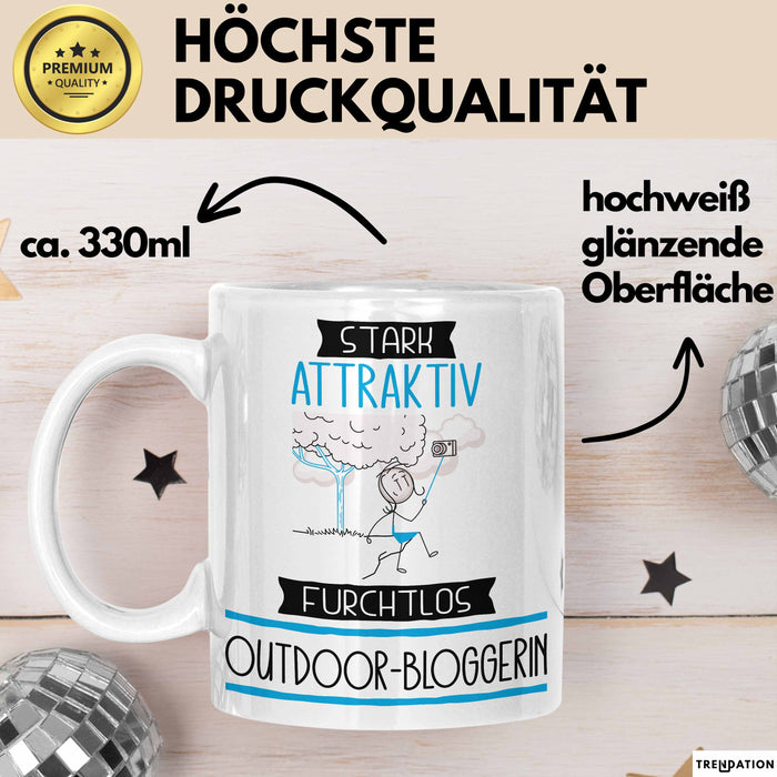 Outdoor-Bloggerin Tasse Geschenk Becher Stark Attraktiv Furchtlos Outdoor-Bloggerin Lustige Geschenkidee Weiß Trendation