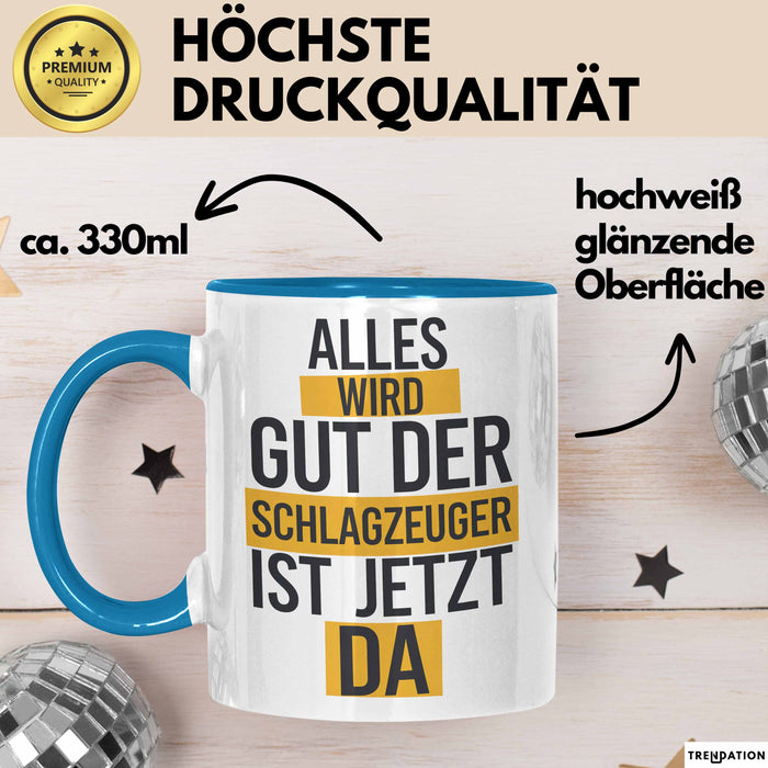 Schlagzeugspieler Schlagzeuger Schlagzeug Tasse Geschenk Lustige Geschenkidee Spruch Der Schlagzeuger Ist Jetzt Da Blau Trendation