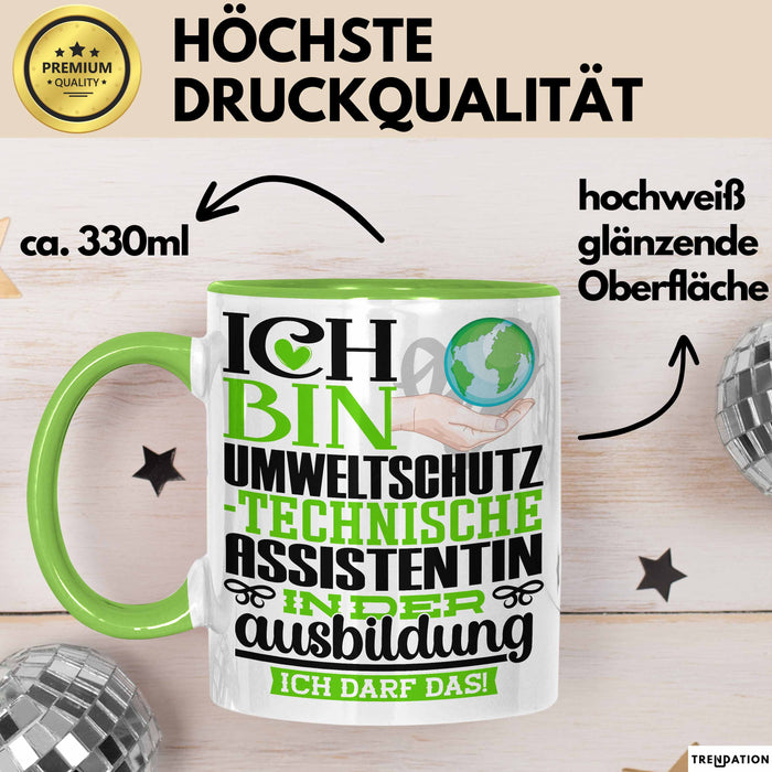 Umweltschutztechnische Assistentin Ausbildung Start Geschenk Tasse Ich Bin Umweltschutztechnische Assistentin In Der Ausbildung Ich Darf Das Kaffee-Becher Geschenkidee Grün Trendation