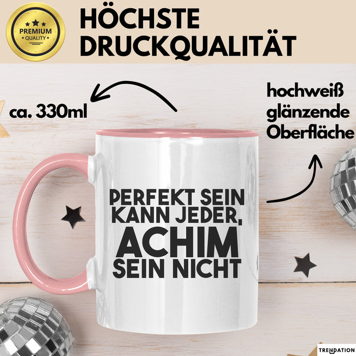 Achim Tasse Perfekt Sein Kann Jeder, Achim Sein Nicht Geschenk