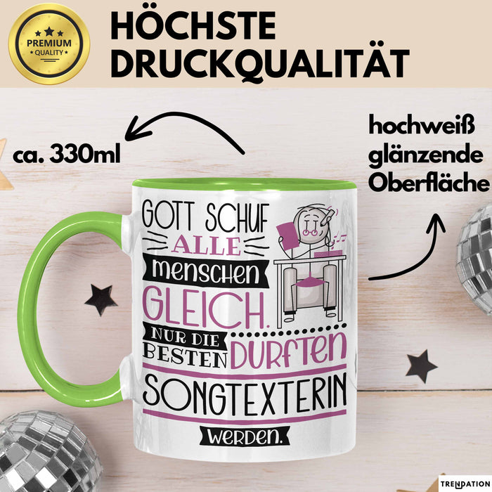 Songtexterin Geschenk Becher Tasse Gott Schuf Alle Menschen Gleich Nur Die Besten Durfeten Songtexterin Werden Geschenkidee Lustig Grün Trendation