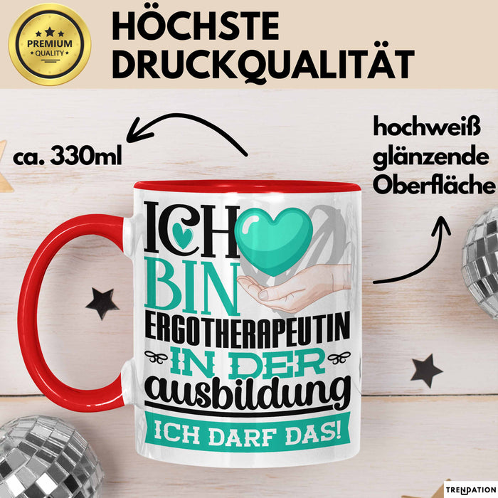 Ergotherapeutin Ausbildung Start Geschenk Tasse Ich Bin Ergotherapeutin In Der Ausbildung Ich Darf Das Kaffee-Becher Geschenkidee Rot Trendation