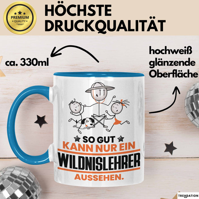 Wildnislehrer Geschenk Tasse So Gut Kann Nur Ein Wildnislehrer Aussehen Geschenkidee Kaffee-Becher Blau Trendation