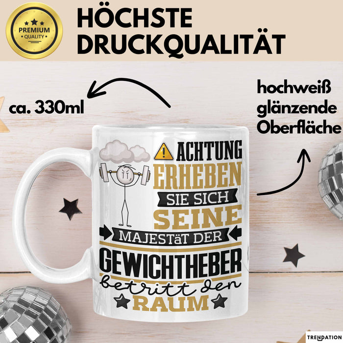 Gewichtheber Geschenk Tasse Lustiger Spruch Erheben Sie Sich Der Gewichtheber Betritt den Raum Weiß Trendation