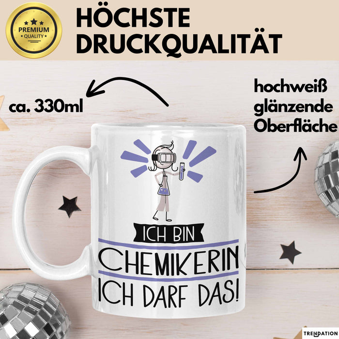 Geschenk für Chemikerin Tasse Lustige Geschenkidee Geburtstag Ich Bin Chemikerin Ich Darf Das Weiß Trendation