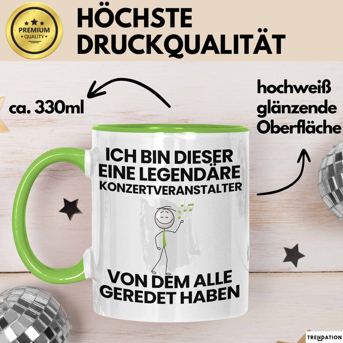 Konzertveranstalter Geschenk Tasse Lustige Geschenkidee Geburtstag für Konzertveranstalter Ich Bin Dieser Legendäre Konzertveranstalter Von Dem Alle Geredet Haben Kaffee-Becher Grün Trendation