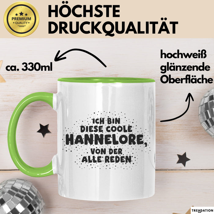 Hannelore Tasse Ich Bin Diese Coole Hannelore, Von Der Alle Reden Geschenk