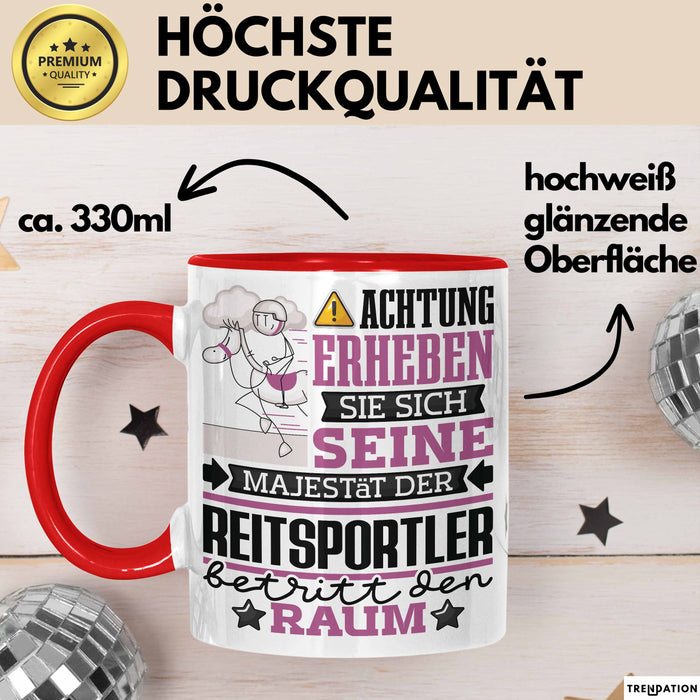 Reitsportler Geschenk Tasse Lustiger Spruch Erheben Sie Sich Der Reitsportler Betritt den Raum Rot Trendation