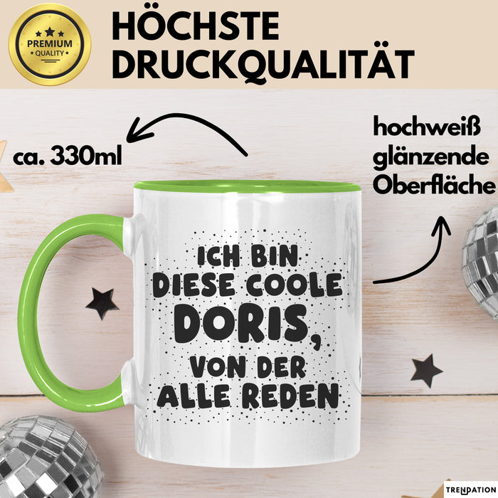 Doris Tasse Ich Bin Diese Coole Doris, Von Der Alle Reden Geschenk