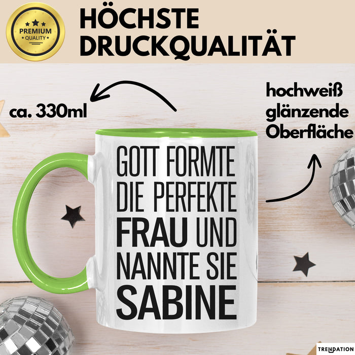 Sabine Tasse Geschenk Gott Formte Die Perfekte Frau Sabine Geschenkidee Grün Trendation