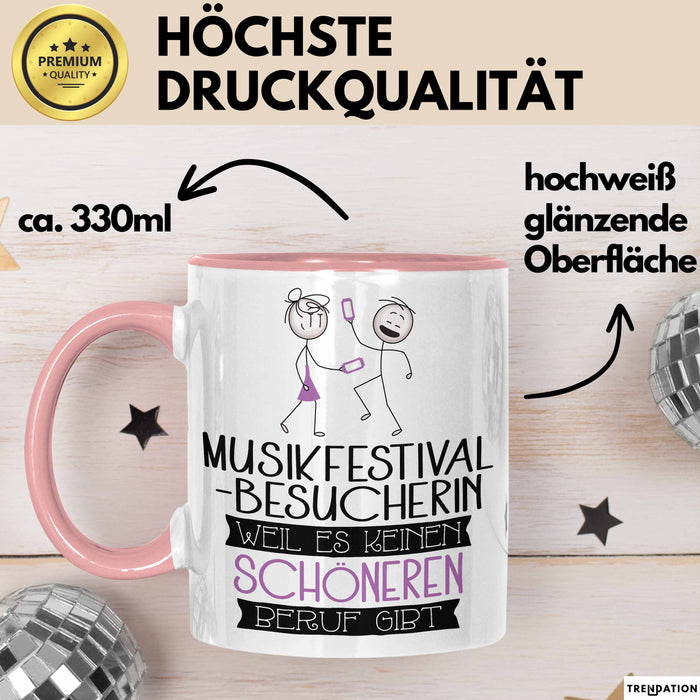 Musikfestival-Besucherin Weil Es Keinen Schöneren Beruf Gibt Tasse Geschenk für Eine Musikfestival-Besucherin Lustig Rosa Trendation
