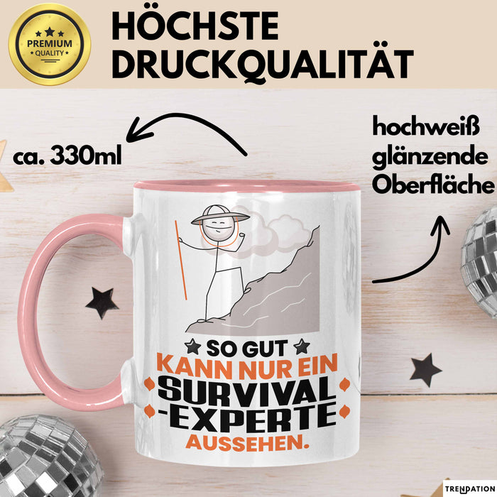 Survival-Experte Geschenk Tasse So Gut Kann Nur Ein Survival-Experte Aussehen Geschenkidee Kaffee-Becher Rosa Trendation