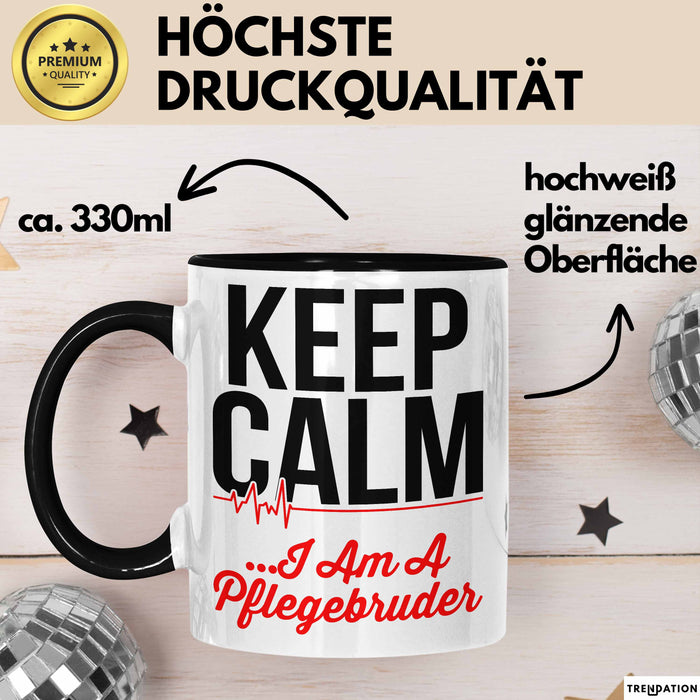 Krankenschwester Pflege Betreuung Tasse Geschenk Lustige Geschenkidee Spruch Keep Calm I Am A Pflegebruder Trendation