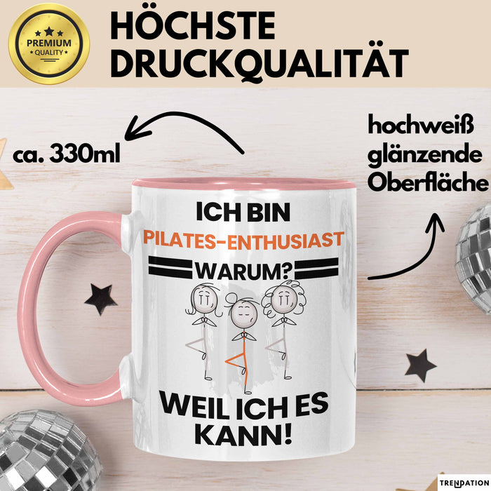 Pilates-Enthusiast Geschenk Tasse Lustiger Spruch Ich Bin Pilates-Enthusiast Warum Weil Ich Es Kann Geschenkidee Bester Pilates-Enthusiast Geburtstag Kaffee-Becher Rosa Trendation
