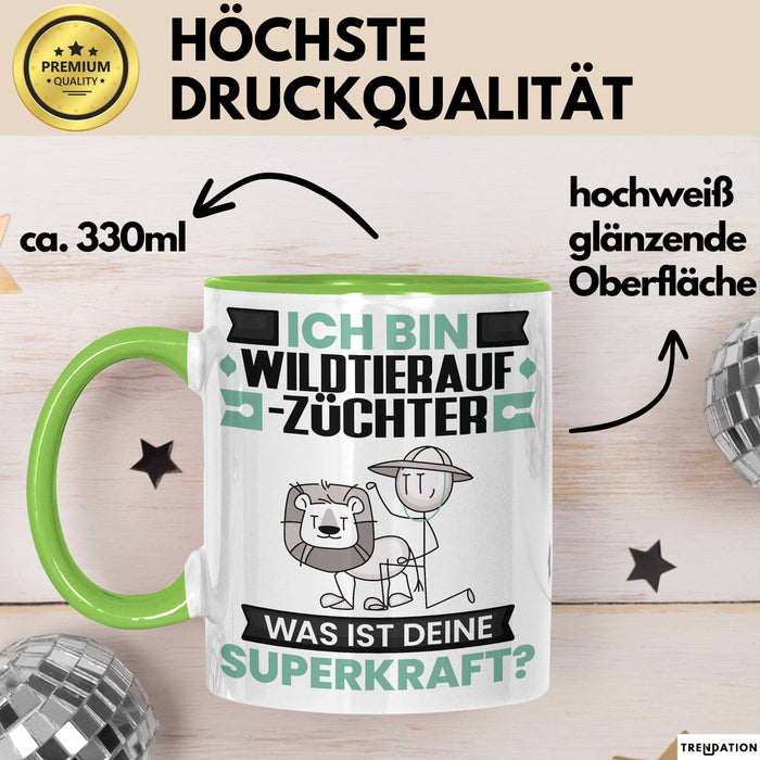 Wildtieraufzüchter Tasse Geschenk für Wildtieraufzüchter Geburtstag Lustiger Spruch Kaffee-Becher Was Ist Deine Superkraft Grün Trendation