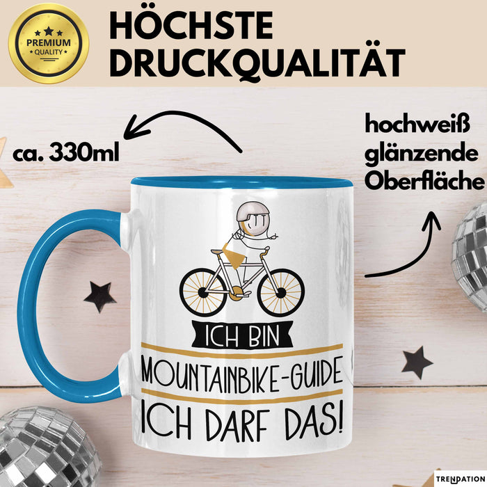 Geschenk für Mountainbike-Guide Tasse Lustige Geschenkidee Geburtstag Ich Bin Mountainbike-Guide Ich Darf Das Blau Trendation
