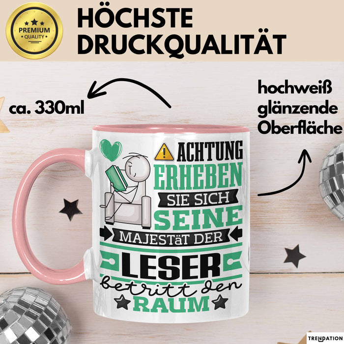 Leser Geschenk Tasse Lustiger Spruch Erheben Sie Sich Der Leser Betritt den Raum Rosa Trendation