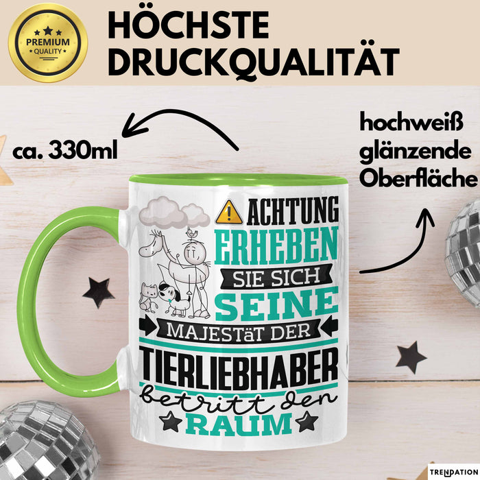 Tierliebhaber Geschenk Tasse Lustiger Spruch Erheben Sie Sich Der Tierliebhaber Betritt den Raum Grün Trendation
