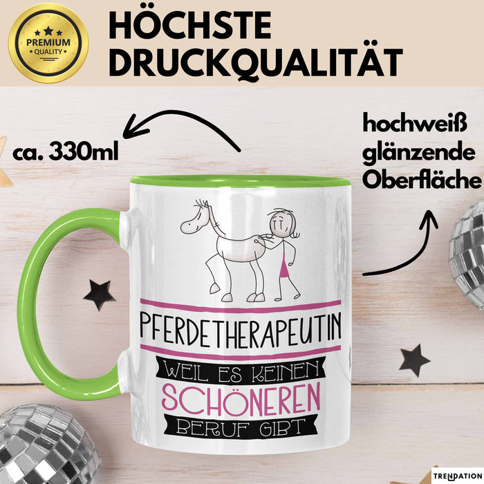 Pferdetherapeutin Weil Es Keinen Schöneren Beruf Gibt Tasse Geschenk für Eine Pferdetherapeutin Lustig Grün Trendation
