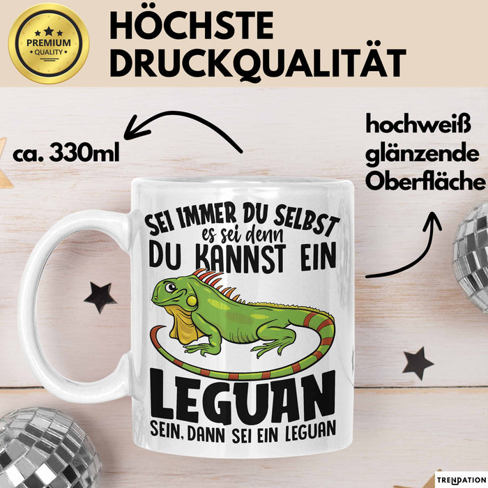 Leguan-Besitzer Tasse Geschenk Sei Immer Du Selbst Es Sei Denn Du Kannst Ein Leguan Sein Weiß Trendation
