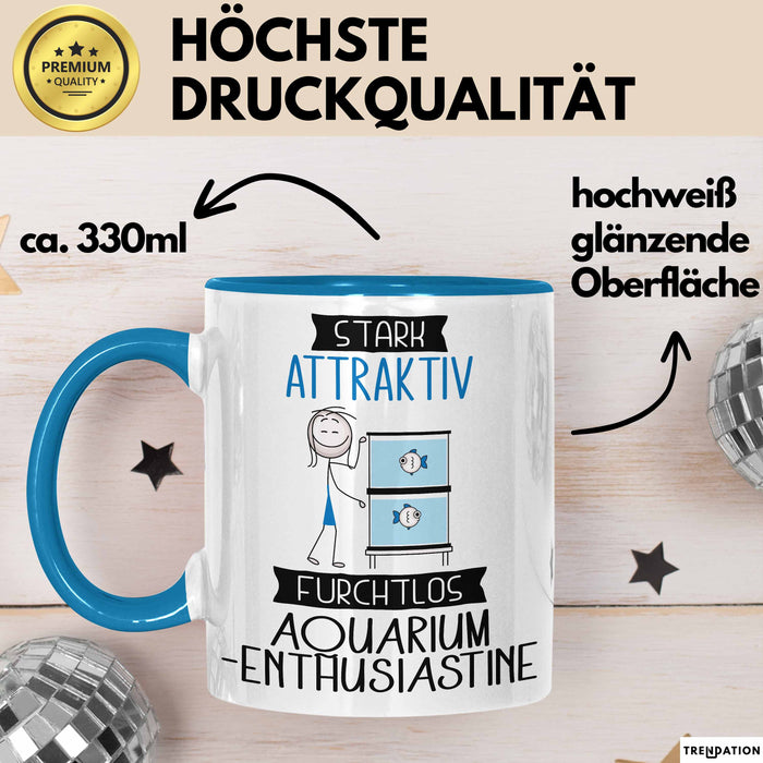 Aquarium-Enthusiastin Tasse Geschenk Becher Stark Attraktiv Furchtlos Aquarium-Enthusiastin Lustige Geschenkidee Blau Trendation