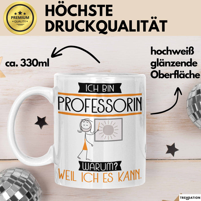 Professorin Tasse Geschenk Ich Bin Professorin Warum Weil Ich Es Kann Geschenkidee Geburtstag Weiß Trendation