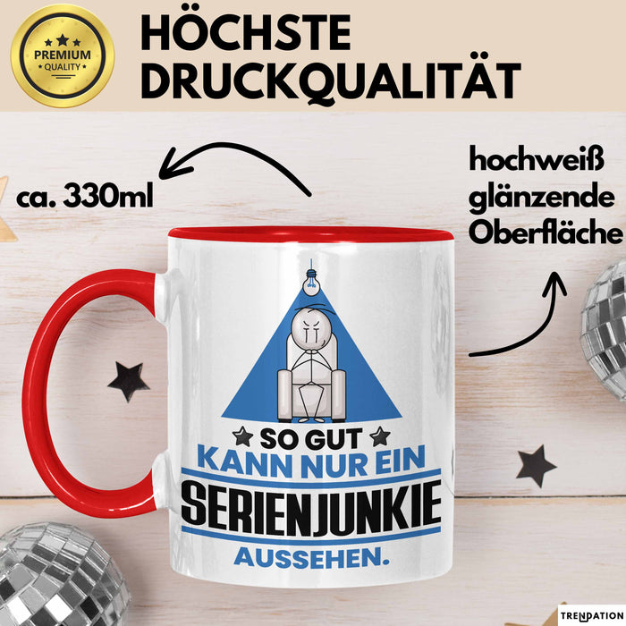 Serienjunkie Geschenk Tasse So Gut Kann Nur Ein Serienjunkie Aussehen Geschenkidee Kaffee-Becher Rot Trendation