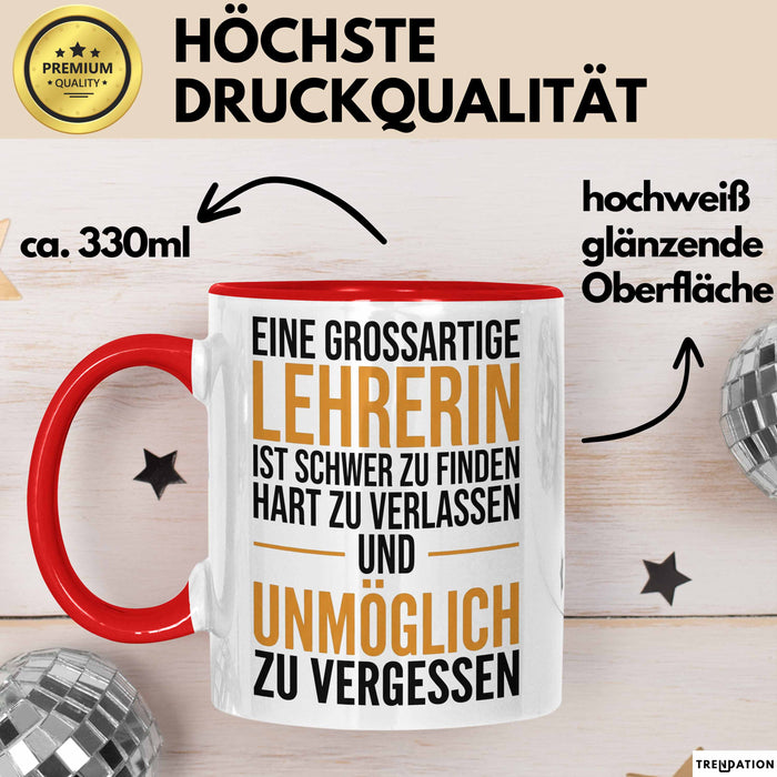 Unterricht Lehrer Wertschätzung Tasse Geschenk Lustige Geschenkidee Spruch Eine Grossartige Lehrerin Ist Schwer Zu Finden Rot Trendation