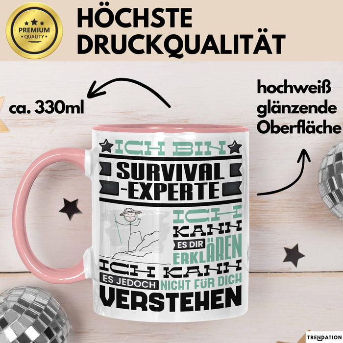 Survival-Experte Geschenk Kaffee-Tasse Geschenkidee für Survival-Experte Ich Bin Survival-Experte Ich Kann Es Dir Erklären Jedoch Nicht Für Dich Verstehen Spruch Lustig Rosa Trendation