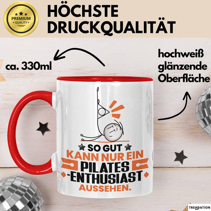 Pilates-Enthusiast Geschenk Tasse So Gut Kann Nur Ein Pilates-Enthusiast Aussehen Geschenkidee Kaffee-Becher Rot Trendation