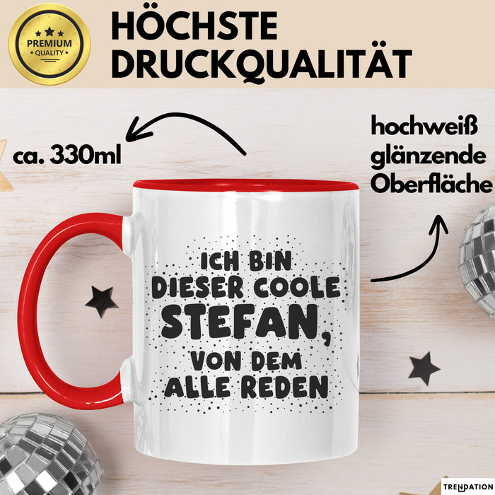Stefan Tasse Ich Bin Dieser Coole Stefan, Von Dem Alle Reden Geschenk