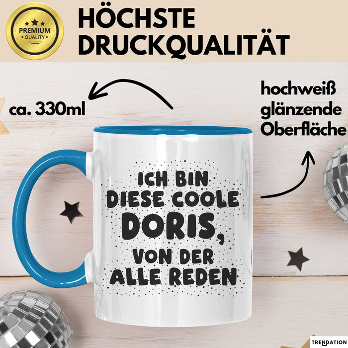 Doris Tasse Ich Bin Diese Coole Doris, Von Der Alle Reden Geschenk