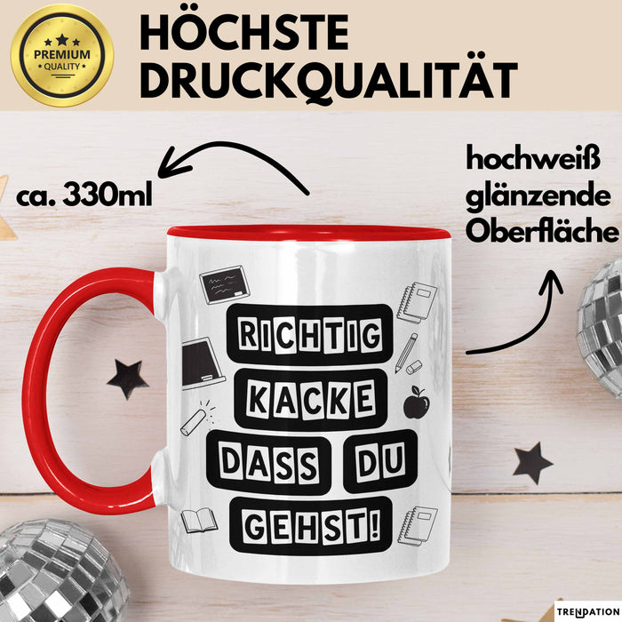 Büroarbeit Kollege Abschied Tasse Geschenk Lustige Geschenkidee Spruch Richtig Kacke Dass Du Gehst Rot Trendation