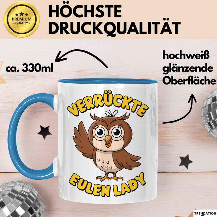 Eule Tierliebhaber Tasse Geschenk Lustige Geschenkidee Spruch Verrückte Eulen Lady Blau Trendation