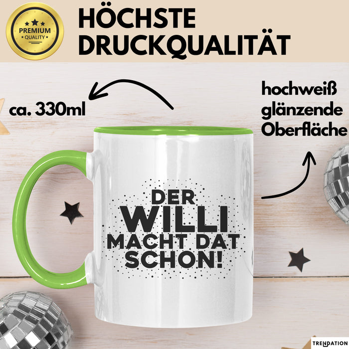 Willi Tasse Der Willi Macht Dat Schon Geschenk