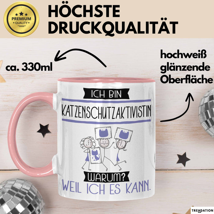 Katzenschutzaktivistin Tasse Geschenk Ich Bin Katzenschutzaktivistin Warum Weil Ich Es Kann Geschenkidee Geburtstag Rosa Trendation