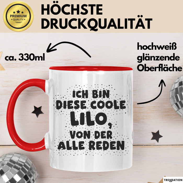 Lilo Tasse Ich Bin Diese Coole Lilo, Von Der Alle Reden Geschenk