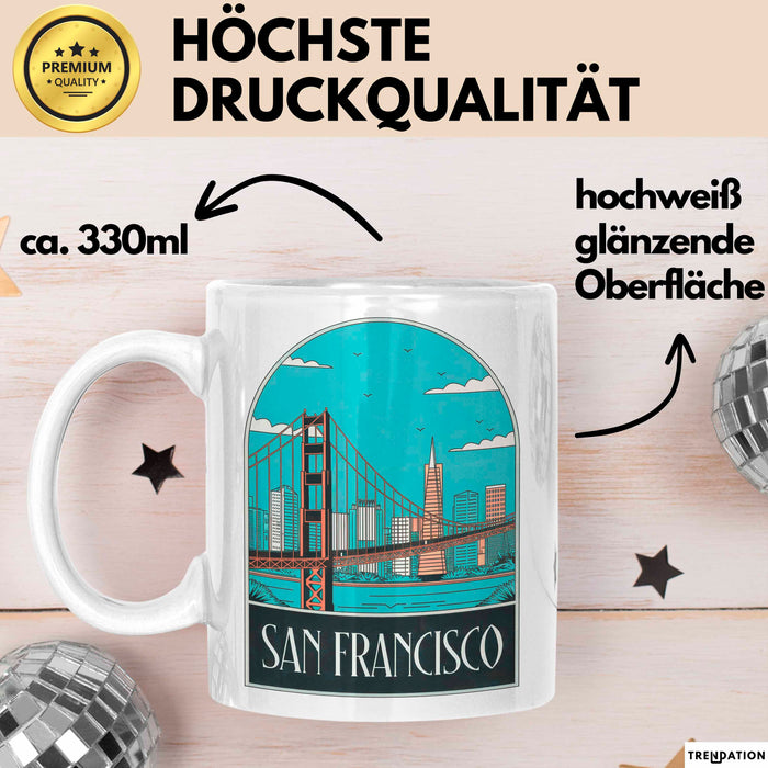 Francisco Kalifornien USA Tasse Geschenk Lustige Geschenkidee Spruch Weiß Trendation